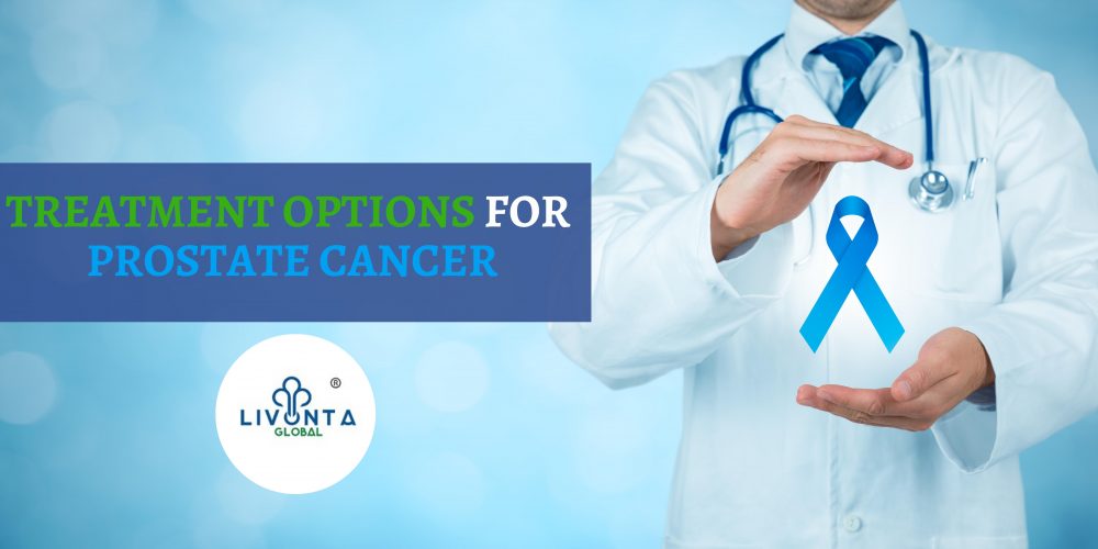 Treatment options for prostate cancer - Livonta Global Pvt Ltd