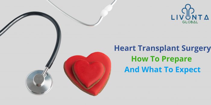 Heart Transplant Surgery – How To Prepare And What To Expect - Livonta ...