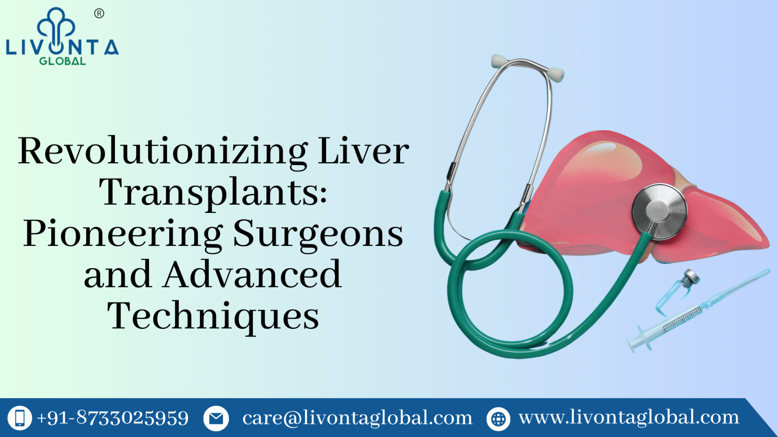 Revolutionizing Liver Transplants Pioneering Surgeons And Advanced Techniques Livonta Global 8477